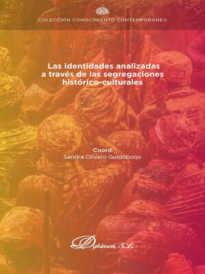 cover image of Las identidades analizadas a través de las segregaciones histórico-culturales